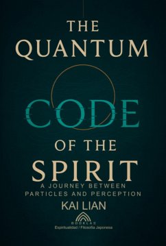 Cover The Quantum Code Of The Spirit (eBook, ePUB)