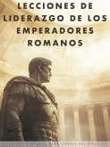 Lecciones de liderazgo de los emperadores romanos (eBook, ePUB) Lecciones de liderazgo de los emperadores romanos (eBook, ePUB)