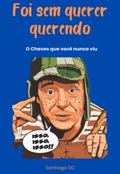Cover Foi Sem Querer Querendo (eBook, ePUB)