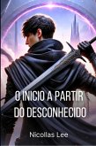 O Inicio A Partir Do Desconhecido (eBook, ePUB)