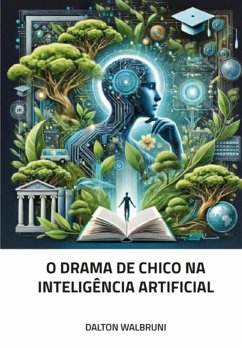 Cover O Drama De Chico Na Inteligência Artificial (eBook, ePUB)