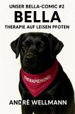 Unser Bella Comic #2 Bella - Therapie auf leisen Pfoten (eBook, ePUB) Unser Bella Comic #2 Bella - Therapie auf leisen Pfoten (eBook, ePUB)