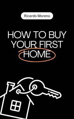 How to Buy Your First Home (How to Achieve Success, #1) (eBook, ePUB) - Moreno, Ricardo