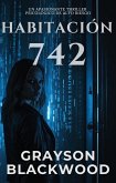 Habitación 742: un Apasionante Thriller Psicológico de Alto Riesgo (eBook, ePUB)
