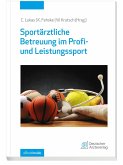 Sportärztliche Betreuung im Profi- und Leistungssport Sportärztliche Betreuung im Profi- und Leistungssport