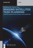Imaging Satellites Task Planning (eBook, ePUB)