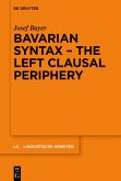 Bavarian Syntax - The Left Clausal Periphery (eBook, ePUB)