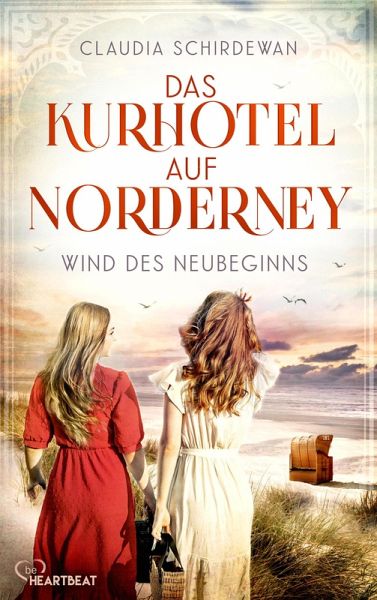 Das Kurhotel auf Norderney - Wind des Neubeginns (eBook, ePUB) Das Kurhotel auf Norderney - Wind des Neubeginns (eBook, ePUB)