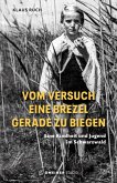 Vom Versuch eine Brezel gerade zu biegen (eBook, ePUB)