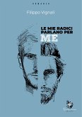Le mie radici parlano per me (eBook, ePUB) Le mie radici parlano per me (eBook, ePUB)