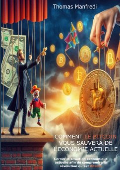 Comment le Bitcoin vous sauvera de l'économie actuelle (eBook, ePUB)