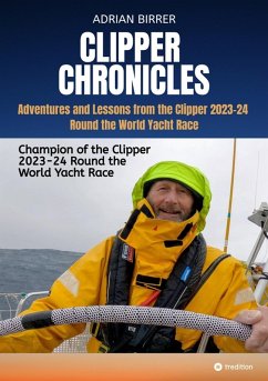 Cover Clipper Chronicles - Adventures and Lessons from the Clipper 2023-24 Round the World Yacht Race (eBook, ePUB)