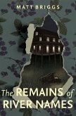 The Remains of River Names (eBook, ePUB) The Remains of River Names (eBook, ePUB)