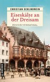 Eiseskälte an der Dreisam (eBook, PDF) Eiseskälte an der Dreisam (eBook, PDF)