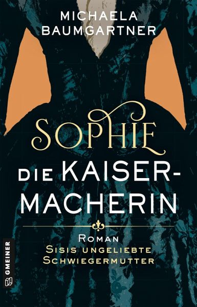 Sophie. Die Kaisermacherin (eBook, PDF)