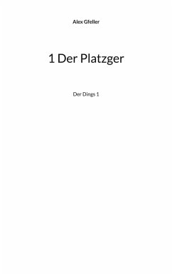 1 Der Platzger (eBook, ePUB)