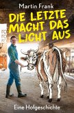 Die Letzte macht das Licht aus (eBook, ePUB) Die Letzte macht das Licht aus (eBook, ePUB)