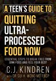 A Teen's Guide to Quitting Ultra-Processed Food Now