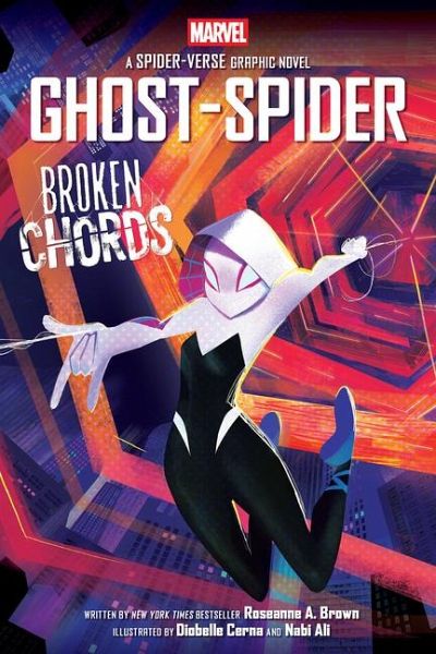 Ghost-Spider: Broken Chords (an Original Spider-Gwen Graphic Novel) Ghost-Spider: Broken Chords (an Original Spider-Gwen Graphic Novel)