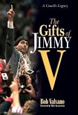 The Gifts of Jimmy V The Gifts of Jimmy V