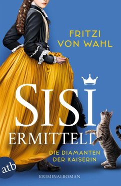 Cover Sisi ermittelt - Die Diamanten der Kaiserin / Sisi-Krimi Bd.1