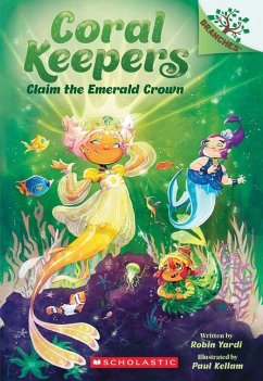 Cover Claim the Emerald Crown: A Branches Book (Coral Keepers #3)