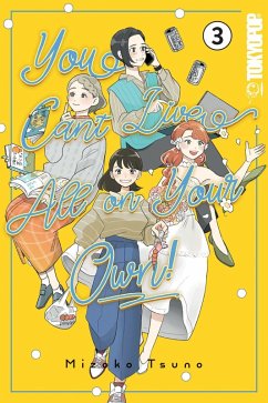 You Can't Live All on Your Own!, Volume 3 - Tsuno, Mizoko You Can't Live All on Your Own!, Volume 3 - Tsuno, Mizoko