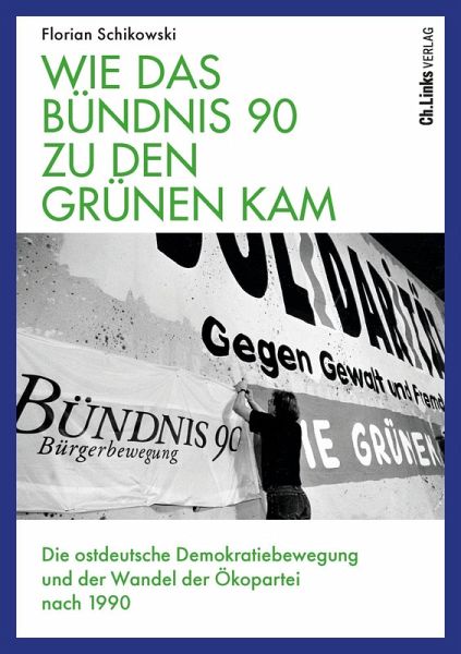Wie das Bündnis 90 zu den Grünen kam