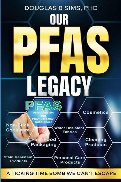 Our PFAS Legacy Our PFAS Legacy