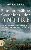 Eine unerzählte Geschichte der Antike Eine unerzählte Geschichte der Antike