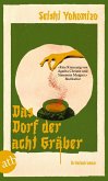 Das Dorf der acht Gräber / Kosuke Kindaichi ermittelt Bd.3