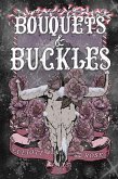Bouquets and Buckles Bouquets and Buckles
