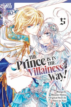 The Prince Is in the Villainess' Way!, Volume 5 - Shiina, Minami; No Ame, Hiiro The Prince Is in the Villainess' Way!, Volume 5 - Shiina, Minami; No Ame, Hiiro