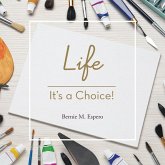 Life - It's a Choice!