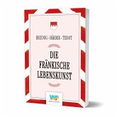Die fränkische Lebenskunst Die fränkische Lebenskunst
