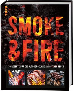 Cover Smoke & Fire. 70 Rezepte für die Outdoor-Küche am offenen Feuer