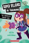 The Fantastic Freeze Ray: A Branches Book (Super Villains in Training #1) The Fantastic Freeze Ray: A Branches Book (Super Villains in Training #1)