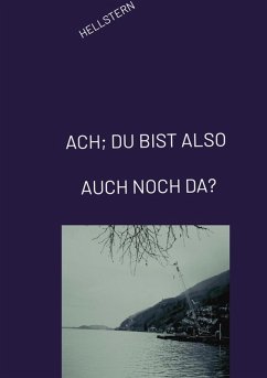 Cover ACH; DU BIST ALSO AUCH NOCH DA? (eBook, ePUB)