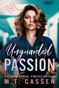 Cover Unguarded Passion: Return of Passion: a Lesbian Medical Romance Novella (eBook, ePUB)