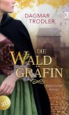 Die Waldgräfin Die Waldgräfin