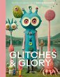 Glitches & Glory - Bild 1