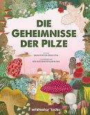 Die Geheimnisse der Pilze Die Geheimnisse der Pilze
