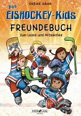 Das Eishockey-Kids Freundebuch Das Eishockey-Kids Freundebuch