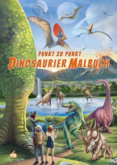 Punkt-zu-Punkt Dinosaurier Malbuch für Kinder von 7-10 Jahren mit 50 authentischen Ausmalbildern - Müller, Josef Mickey