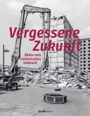 Vergessene Zukunft Vergessene Zukunft