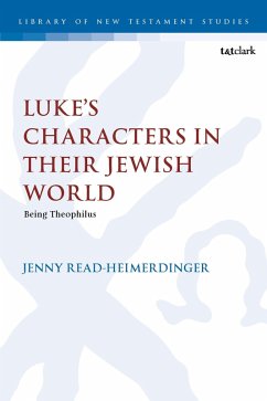 Luke's Characters in Their Jewish World - Read-Heimerdinger, Jenny