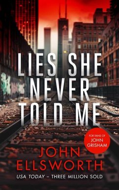 Lies She Never Told Me - Ellsworth, John