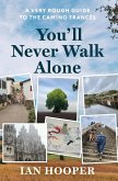 You'll Never Walk Alone You'll Never Walk Alone