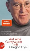 Auf eine Currywurst mit Gregor Gysi Auf eine Currywurst mit Gregor Gysi