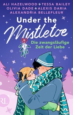 Cover Under the Mistletoe - Die zwangsläufige Zeit der Liebe